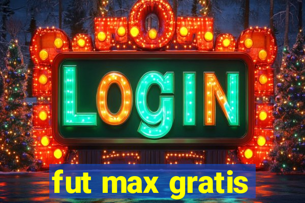 fut max gratis